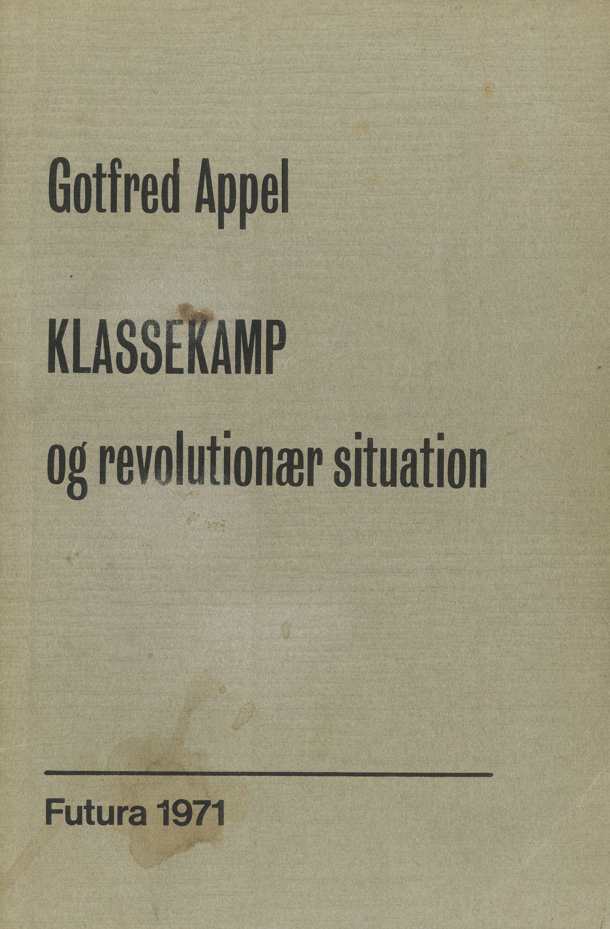 Gotfred Appel: Klassekamp og revolutionær situation. Forside.