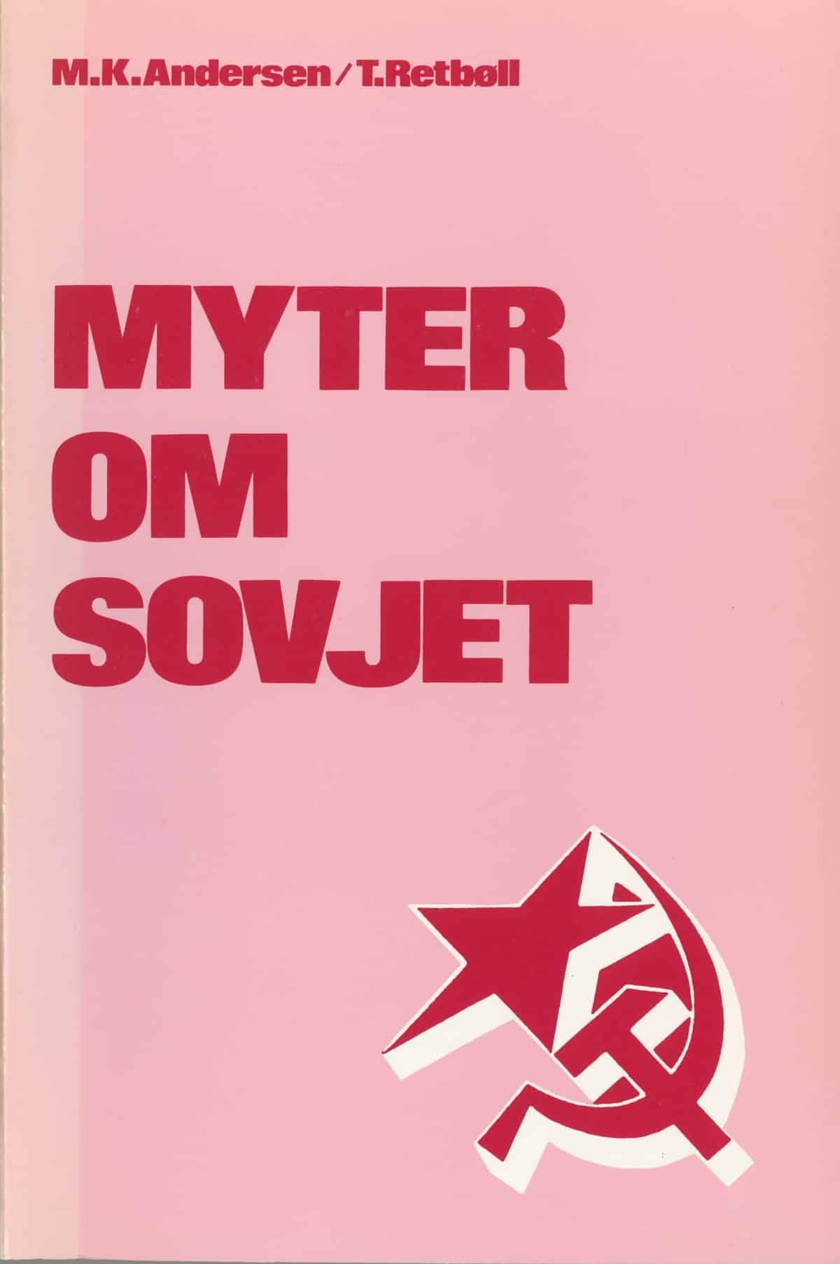 Forsiden af "Myter om Sovjet" af Torben Retbøll og M.K. Andersen