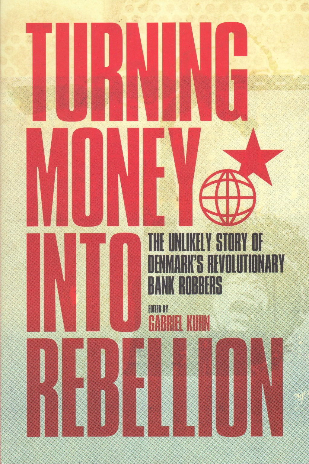 Turning Money into Rebellion. Forsiden